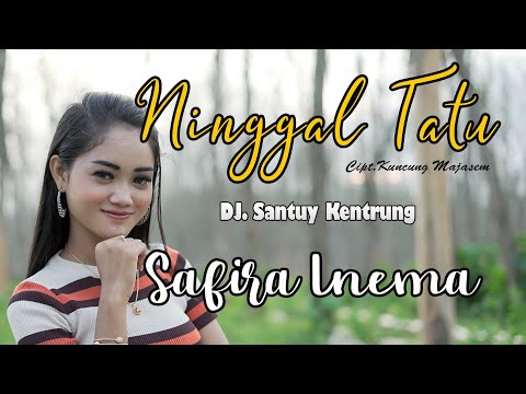 SAFIRA INEMA - NINGGAL TATU - DJ Santuy ( Official Music Video)