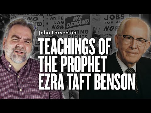 The Teachings of Mormon Prophet Ezra Taft Benson w/ John Larsen | Ep. 1791