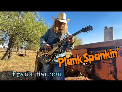 FRANK HANNON - Plank Spankin’ live