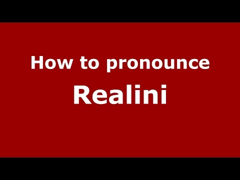 How to pronounce Realini