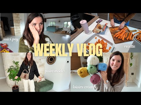 1 semaine dans ma vraie vie - suivi psy, point mode, recette & crafty girl 🧶🎨