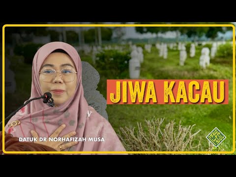 Ceramah Terbaik Datuk Dr Ustazah Norhafizah Musa 2025. JIWA KACAU