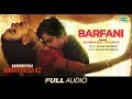 Barfani | Full Audio (Female) | Babumoshai Bandookbaaz | Nawazuddin Siddiqui | Orunima Bhattacharya