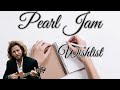 PEARL JAM - WISHLIST (LYRICS)