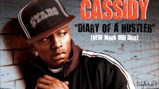 &quot;Diary Of A Hustler&quot; - Cassidy - ((NEW Meek Mill Diss))