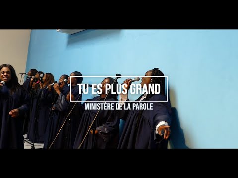 Tu es plus grand - (Ministère de la Parole) 2022