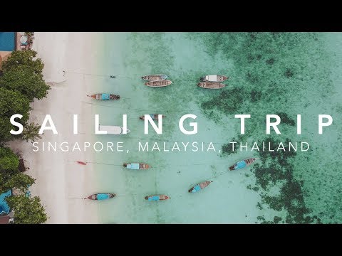 SAILING TRIP 4K | Singapore, Malaysia, Thailand, December 2018