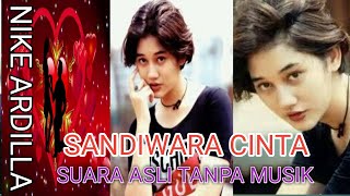 Download lagu VIRAL SUARA ASLI NIKE ARDILLA : SANDIWARA CINTA TANPA MUSIK,ANJAYY ODADING MANG OLEH mp3