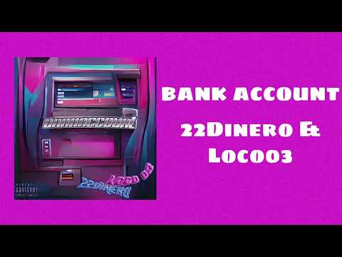 22Dinero & Loco03 - Bank Account