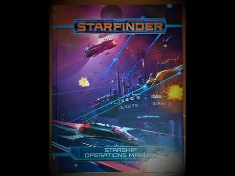Starfinder Starship Operations Manual Flip Through and Review