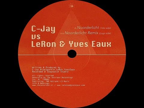 C-Jay vs. Le Ron & Yves Eaux ‎– Noorderlicht (Original Mix)