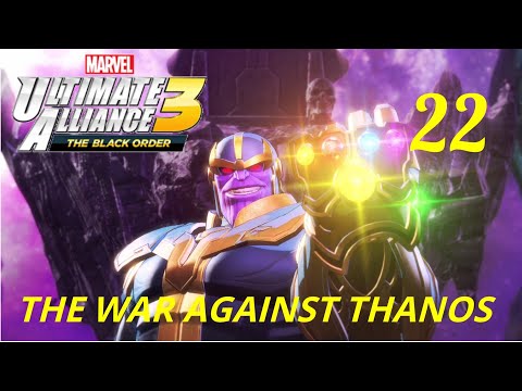The war against Thanos /Marvel Ultimate Alliance 3: The Black Order