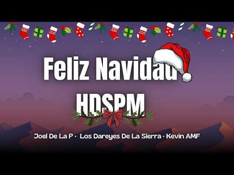 Feliz Navidad HDSPM 🎅(Letras) Luis R Conriquez, Joel De La P, Los Dareyes De La Sierra y Kevin AMF
