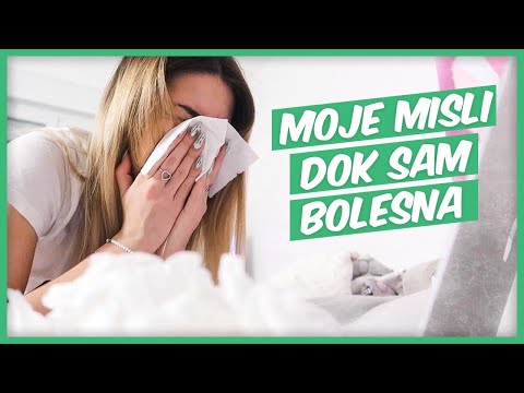MOJE MISLI DOK SAM BOLESNA