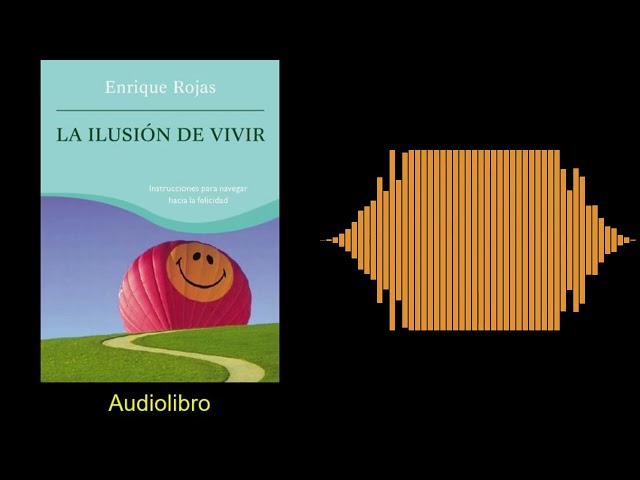 Vídeo relacionado con La ilusión de vivir: Instrucciones para navegar hacia la felicidad (Biblioteca Enrique Rojas)