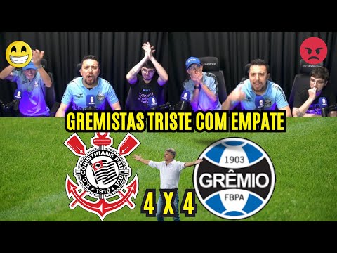 REACT - CORINTHIANS 4 X 4 GRÊMIO - GRÊMIO CEDEU O EMPATE - BRASILEIRÃO 2023