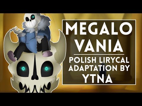 ◄ Undertale- Megalovania (Polish lyrical adaptation by Ytna)