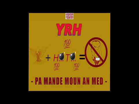 YRH - PA MANDE MOUN ANMED  (MMA) (Prod By Deko)