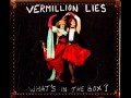 Vermillion Lies - Dignified 