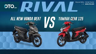 Adu Praktis, Performa, Akomodasi, dan Fitur | All New Honda Beat vs Yamaha Gear 125 | OTO Rival