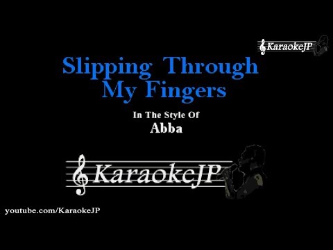 Slipping Through My Fingers (Karaoke) - Abba