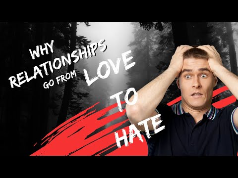 What Causes Relationships to Go From Love to Hate?
