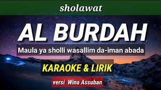 Download lagu Sholawat AL BURDAH - Maula ya sholli wa sallim - Karaoke & Lirik (versi Wina Assuban) mp3