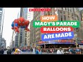 How Macy S Thanksgiving Day Parade BALLOONS Are Made