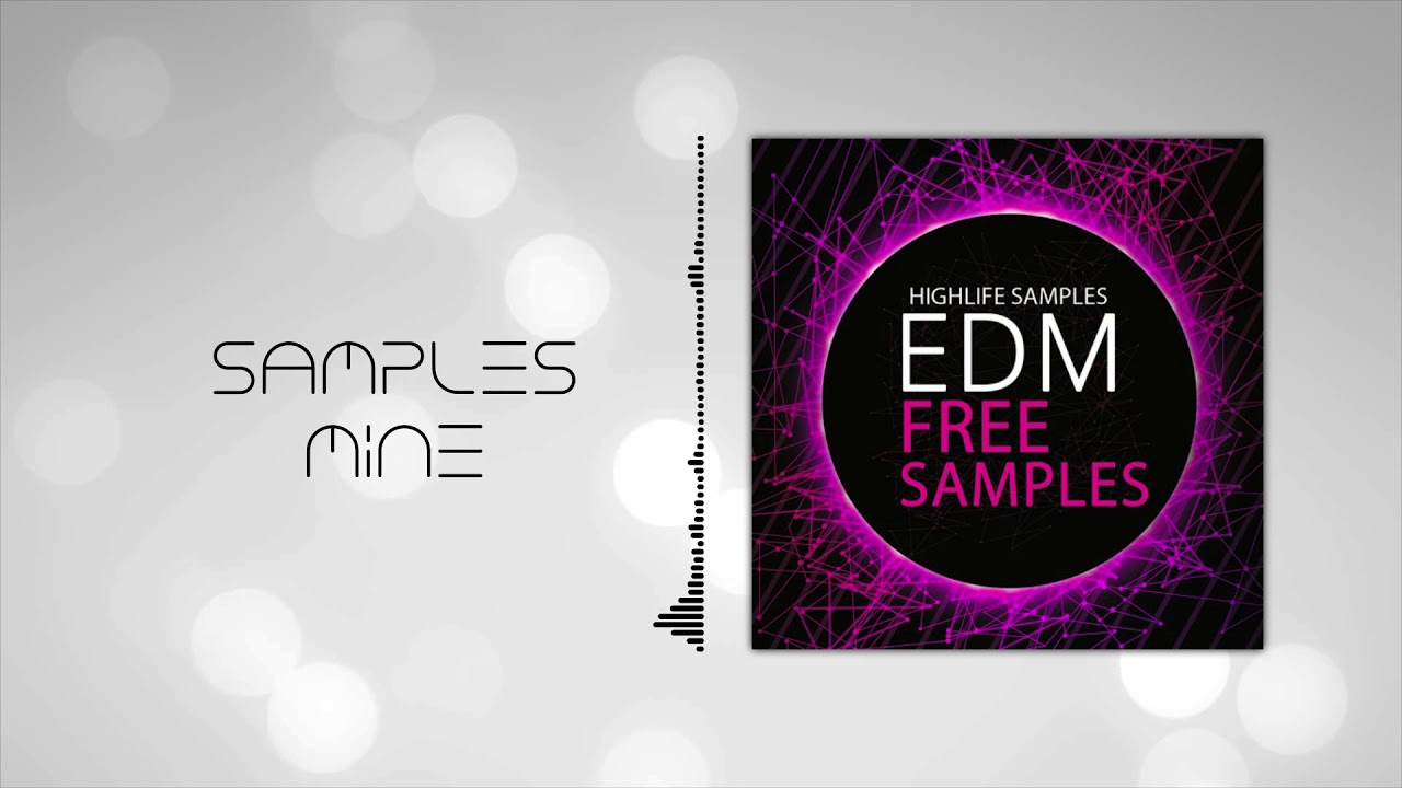 HighLife Samples - EDM Free Samples [FREE SAMPLE PACK]