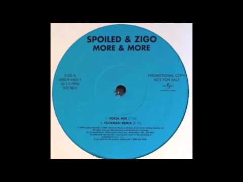 Spoiled & Zigo - More & More (Vocal Mix) (1999)