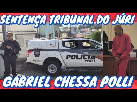 SENTENÇA do Tribunal do Juri de Gabriel Chessa Polli