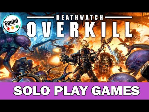 Solo Play Games | 40K Deathwatch Overkill