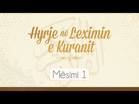 Hyrje në leximin e Kuranit - Alfabeti dhe shqiptimi i shkronjave | Mësimi 1 | Gëzim Dungaj