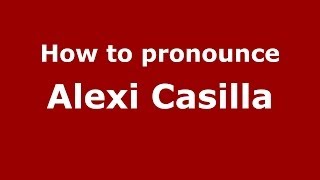 How to pronounce Alexi Casilla