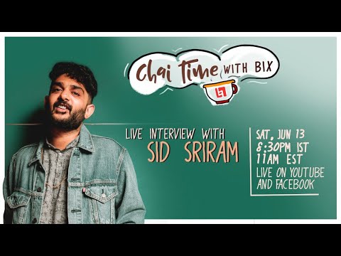 Chai Time with BIX - Sid Sriram