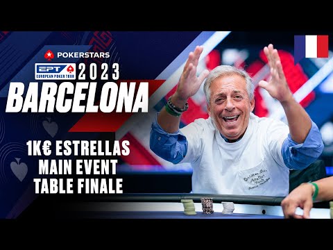EPT Barcelona 2023 1K€ ESTRELLAS MAIN EVENT – TABLE FINALE avec Benny & Yu ♠️ PokerStars en Français