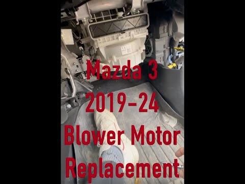 Mazda 3 (2019-24) Blower Motor Replacement