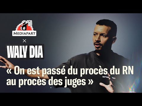 Waly Dia : « On est passé du procès du RN au procès des juges »