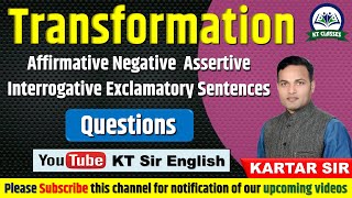 Transformation - Questions | Affirmative Negative  Interrogative Exclamatory Sentence | KT Sir |