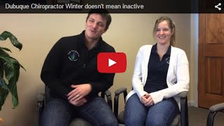 preview picture of video 'Dubuque Chiropractor Winter doesn't mean inactive'