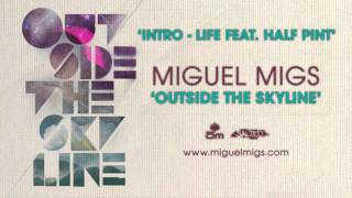 Miguel Migs: &quot;Intro - feat. Half Pint&quot; - Outside The Skyline