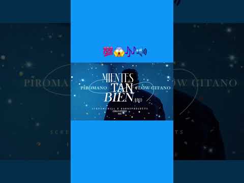 Mientes tan bien Piromano Flow Gitano #tendencia #mientedtanbien #piromano