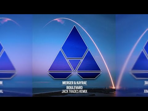 Merger & Kayrae - Boulevard (Jack Trades Remix)