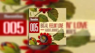 Big Al - Feelin' Love (Audio Junkies Remix)
