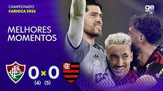 FLUMINENSE 0 (4) X (5) 0 FLAMENGO | MELHORES MOMENTOS | FINAL | CAMPEONATO CARIOCA 2026 | ge tv