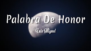 Palabra De Honor - Luis Miguel ( Letra + vietsub )