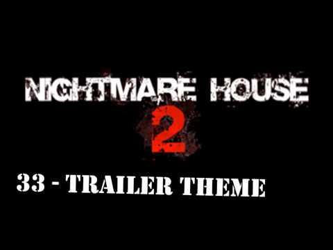 Nightmare House 2 #33 [OST] - Trailer Theme
