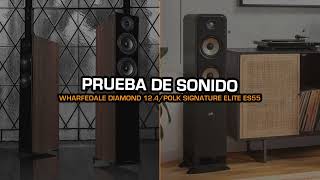 Video thumbnail for Prueba de sonido - Wharfedale Diamond 12.4/Polk Signature Elite ES55 by Music World Oficial