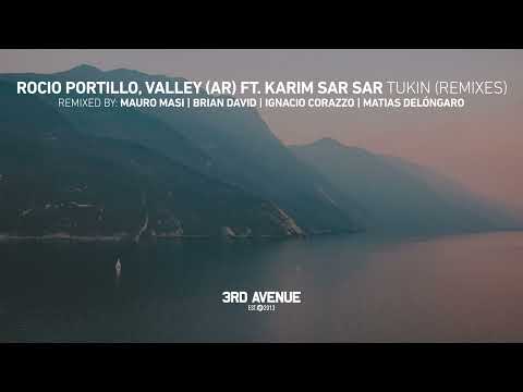 Rocio Portillo, Karim Sar Sar, Valley (AR) - Tukin (Mauro Masi Remix) [3rd Avenue]