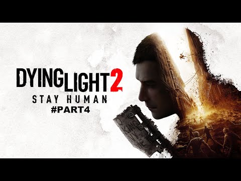 Dying Light 2 Stay Human Full Walkthrough Part 4 (No Commentary) @1440p Ultra 60Fps